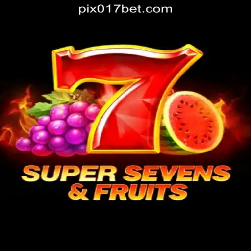 Discover the Exciting World of 7SuperSevensFruits at 017bet.com Online Cassino Brasil #1