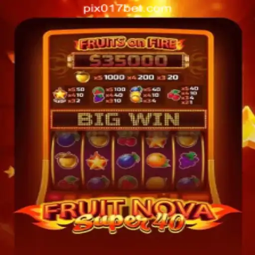 Exploring the Excitement of FruitNovaSuper40 at 017bet.com Online Casino Brasil #1